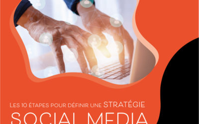 Les 10 étapes pour définir une stratégie social media